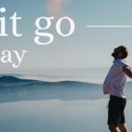 National Let It Go Day | Mont Rose College