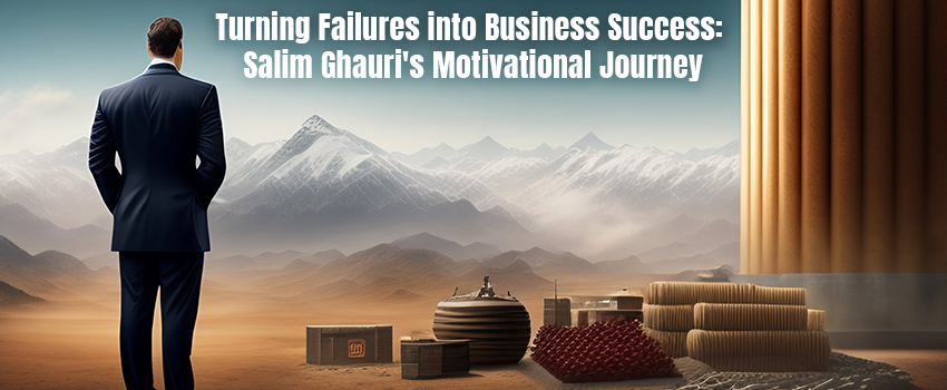 Turning Failures Into Business Success Salim Ghauri's Motivational Journey | Mont Rose College